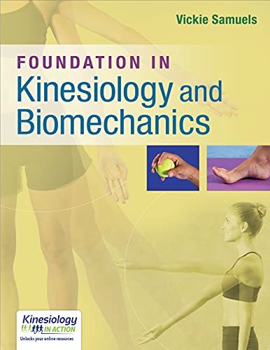 Foundations in Kinesiology and Biomechanics [Paperback] Samuels PT  DPT  MSEd, V
