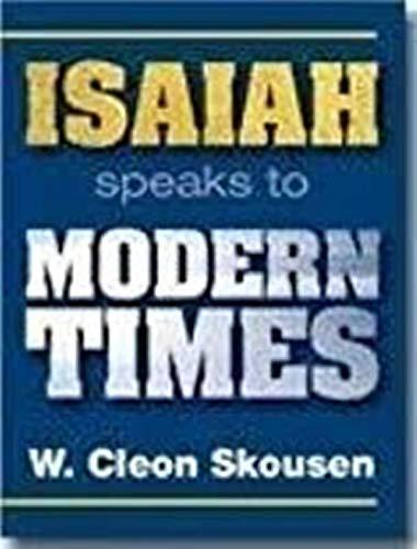 Isaiah Speaks to Modern Times [Hardcover] Skousen, Cleon W.