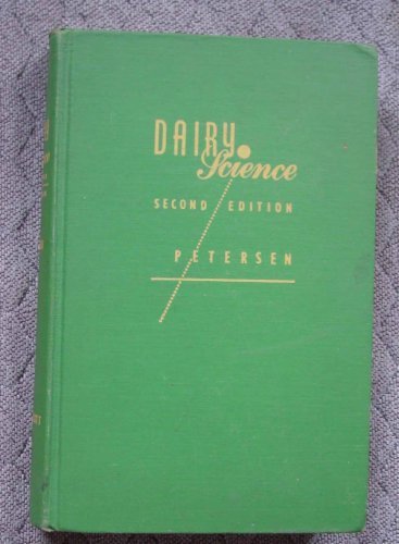 Dairy Science: Its Principles and Practice [Hardcover] W. E. Petersen