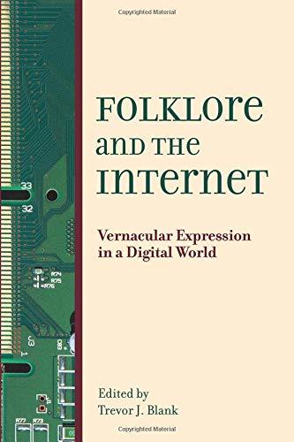 Folklore and the Internet: Vernacular Expression in a Digital World [Paperback]
