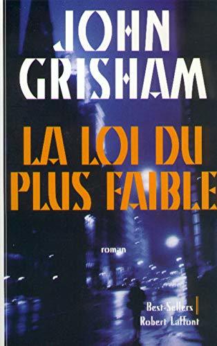 La loi du plus faible Grisham, John and Berthon, Patrick