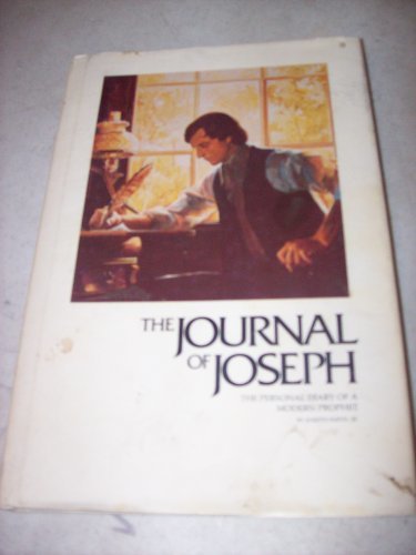 THE JOURNAL OF JOSEPH (SMITH) - The Personal Diary of a Modern Prophet [Hardcove