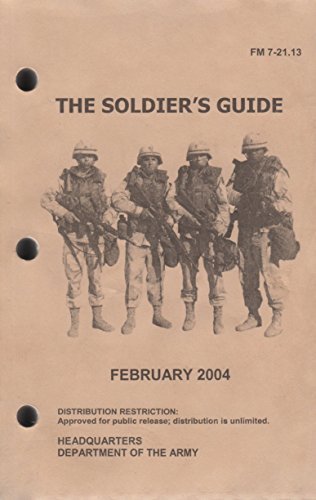 The Soldier's Guide FM 7-21.13 (Headquarters Department of the Army, February 20