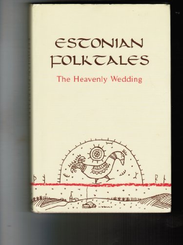 ESTONIAN FOLK TALES (The Heavenly Wedding) [Unknown Binding] Piret Päär