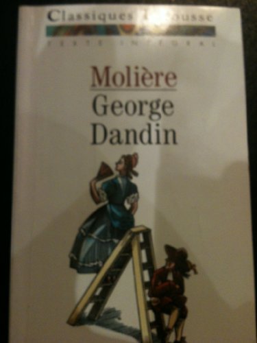 Moliere George Dandin ou le Mari confondu ( comedie French Edition) Moliere
