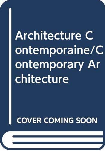 Architecture Contemporaine/Contemporary Architecture [Hardcover] unknown author