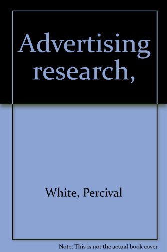 Advertising Research [Hardcover] Percival White