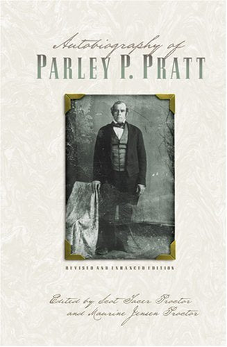 Autobiography of Parley P. Pratt (Revised and Enhanced) Pratt Jr., Parley P.; Pr