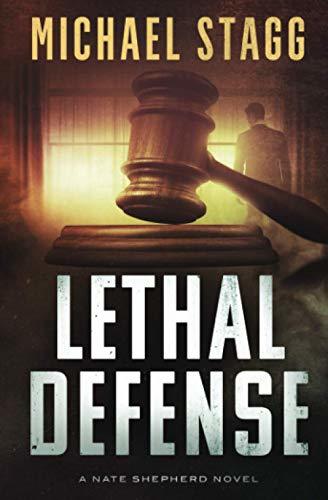 Lethal Defense (The Nate Shepherd Legal Thriller Series) [Paperback] Stagg, Mich