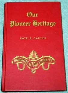 OUR PIONEER HERITAGE - VOL 12 - [Hardcover] Carter, Kate B.