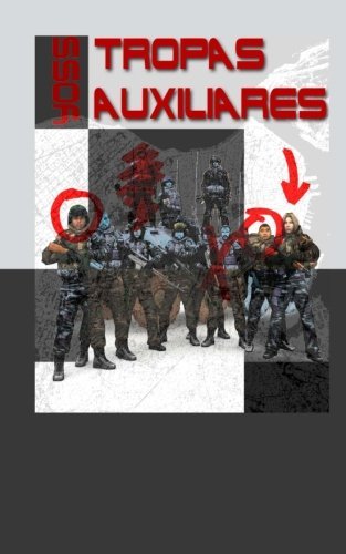 Tropas auxiliares (Spanish Edition) [Paperback] Sánchez Gómez, José Miguel