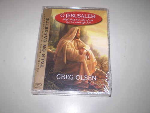O Jerusalem Depicting the Life of the Savior Through Art [Audio Cassette] Greg O