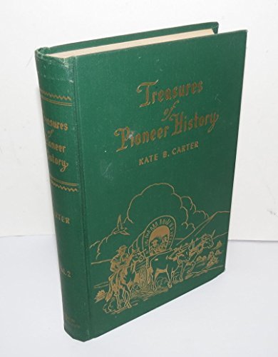 Treasures of Pioneer History Volume 2 (volume 2) [Hardcover] Kate B Carter