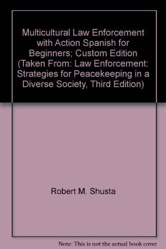 Multicultural Law Enforcement with Action Spanish for Beginners; Custom Edition