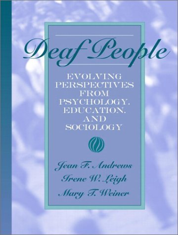 Deaf People: Evolving Perspectives from Psychology, Education, and Sociology And