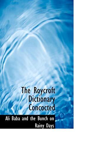 The Roycroft Dictionary, Concocted on Rainy Days for the Divertisement of the Gl
