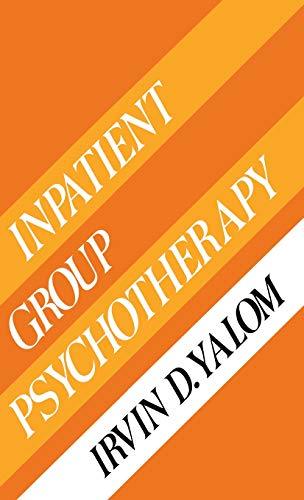 Inpatient Group Psychotherapy Yalom, Irvin D.