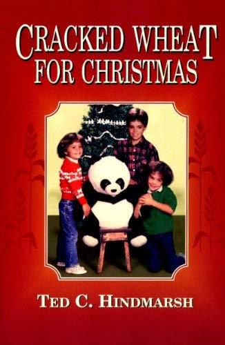 Cracked Wheat for Christmas [Paperback] Ted C. Hindmarsh