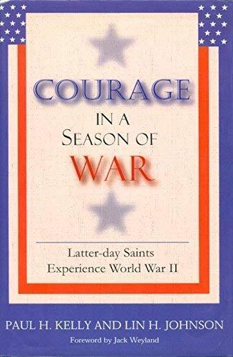 Courage in a Season of War (Latter-day Saints Experience World War II) [Hardcove