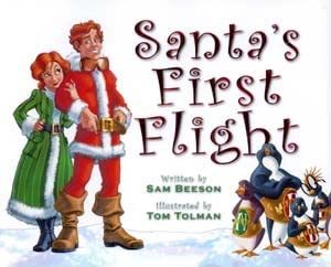 Santas First Flight [Hardcover] sam-beeson-tom-tolman