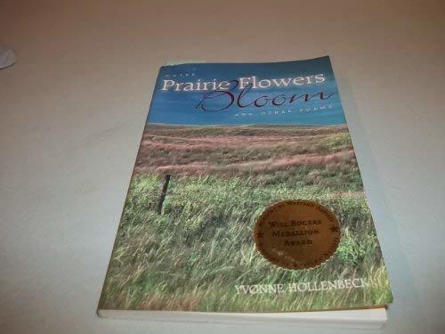 Where Prairie Flowers Bloom Yvonne Hollenbeck