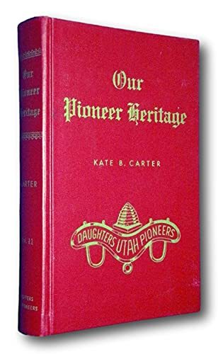 Rare SIGNED Our Pioneer Heritage V. 11 Kate B. Carter Daughters Utah Pioneers Mo
