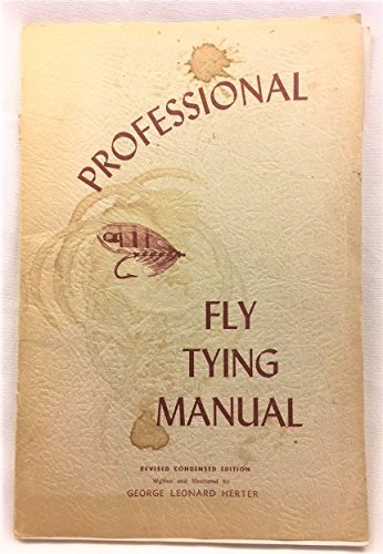 Professional Fly Tying And Spinning Lure Making Manual-Revised Condensed Edition