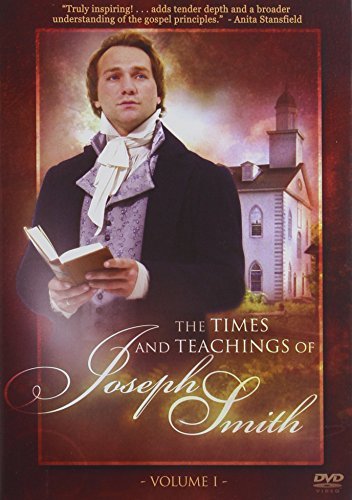 The Times and Teachings of Joseph Smith, vol. 1 [DVD]