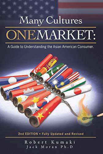 Many Cultures One Market: A Guide to Understanding Opportunities in The Asian Pa