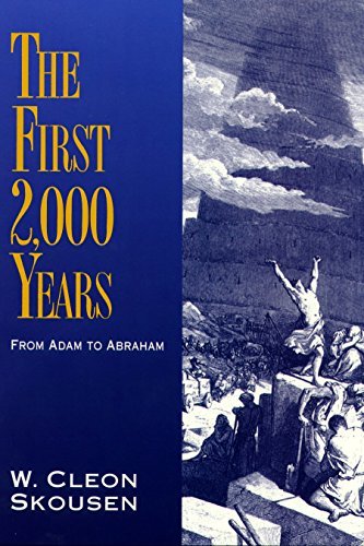 First 2000 Years From Adam to Abraham [Hardcover] W. Cleon Skousen