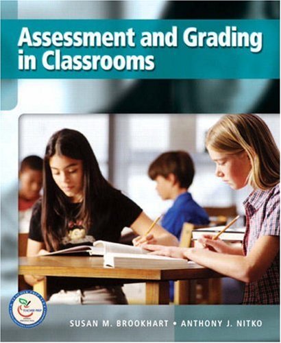 Assessment and Grading in Classrooms Brookhart, Susan M. and Nitko, Anthony J.