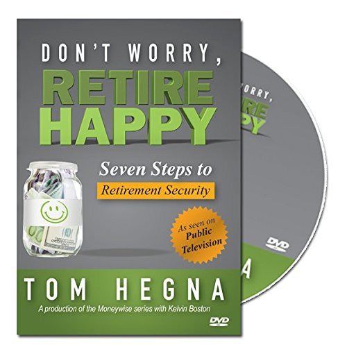 Don't Worry, Retire Happy! Seven Steps to Retirement Security [DVD]