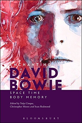 Enchanting David Bowie: Space/Time/Body/Memory [Hardcover] Cinque, Toija; Moore,