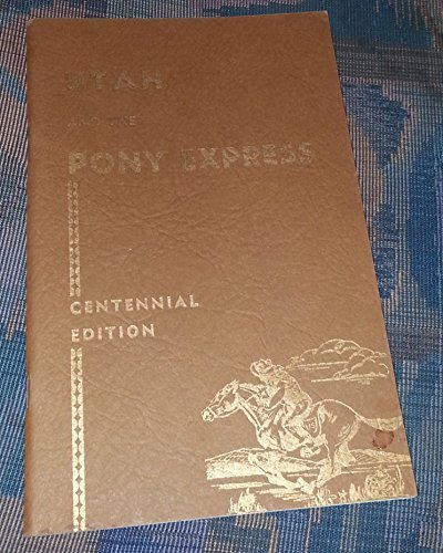 Utah and the Pony Express [Unknown Binding] Daughers of Utah Pioneers