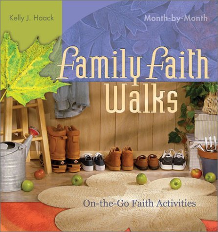 Family Faith Walks: On-The-Go Faith Activities [Paperback] Haack, Kelly