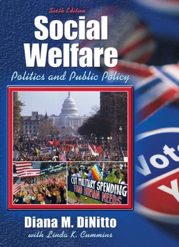 Social Welfare: Politics and Public Policy (6th Edition) DiNitto, Diana M. and C
