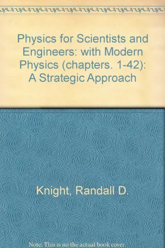 Physics for Scientists and Engineers with Modern Physics: A Strategic Approach (