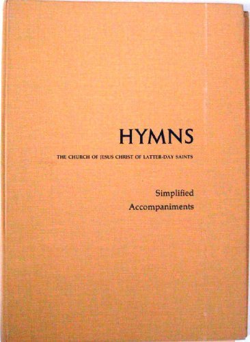 Hymns : The Church of Jesus Christ of Latter-Day Saints, Simplified Accompanimen