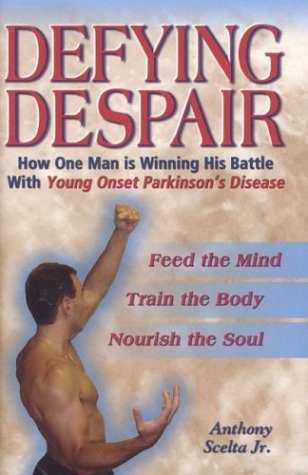 Defying Despair: Feed The Mind, Train The Body, Nourish The Soul [Hardcover] Sce