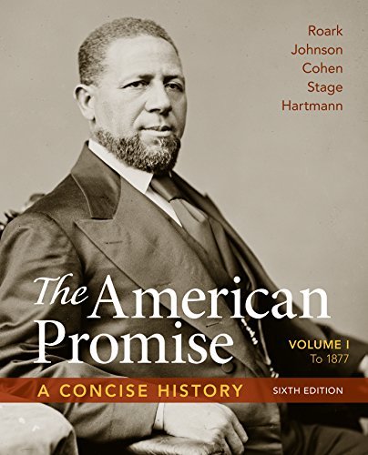 The American Promise: A Concise History, Volume 1: To 1877 [Paperback] Roark, Ja