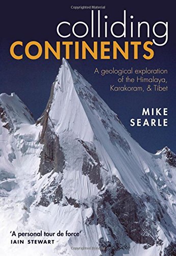 Colliding Continents: A Geological Exploration of the Himalaya, Karakoram, and T