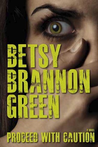 Proceed with Caution Betsy Brannon Green