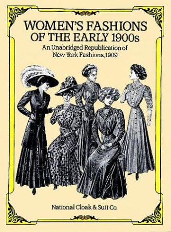 Women's Fashions of the Early 1900s: An Unabridged Republication of "New York Fa