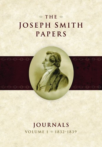 The Joseph Smith Papers: Journals, Vol. 1: 1832-1839 [Hardcover] Dean Jessee; Ro