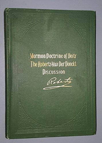 MORMON DOCTRINE OF DEITY - The Robert-Van Der Donckt Discussion [Unknown Binding