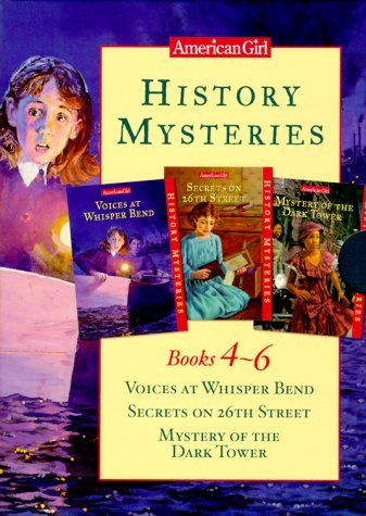 History Mysteries Books 4-6: Voices at Whisper Bend/Secrets on 26th Street/Myste