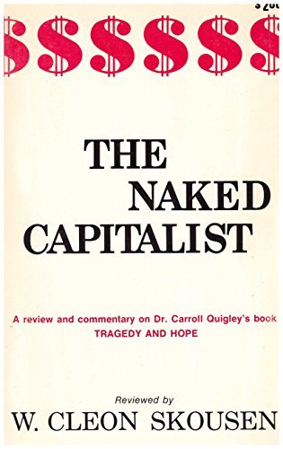 The Naked Capitalist - A Review And Commentary On Dr. Carroll Quigley's Book Tra