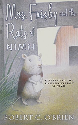 Mrs. Frisby and the Rats of NIMH Robert C. O'Brien and Zena Bernstein