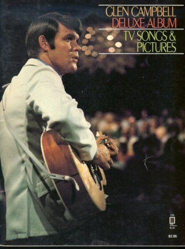 Glen Campbell Deluxe Album Tv Songs and Pictures (Top Forties No. 82) [Sheet mus