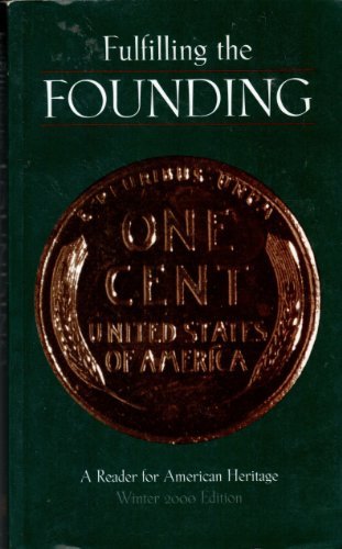 Fulfilling the Founding: A Reader in American Heritage [Paperback] Daynes